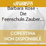 Barbara Rose - Die Feenschule.Zauber Im Purpurwald cd