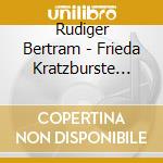 Rudiger Bertram - Frieda Kratzburste Und Ich cd