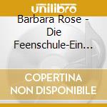 Barbara Rose - Die Feenschule-Ein Einhorn Fur Rosalie (3) cd