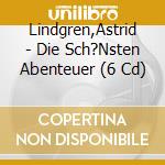 Lindgren,Astrid - Die Sch?Nsten Abenteuer (6 Cd) cd