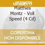 Matthies Moritz - Voll Speed (4 Cd) cd