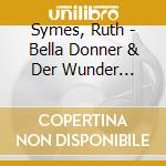 Symes, Ruth - Bella Donner & Der Wunder (Audiolibro) [Edizione: Germania] cd