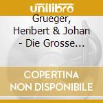 Grueger, Heribert & Johan - Die Grosse Goldene Lieder (2 Cd) cd