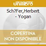 Sch?Fer,Herbert - Yogan cd