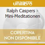 Ralph Caspers - Mini-Meditationen cd