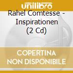 Rahel Comtesse - Inspirationen (2 Cd) cd