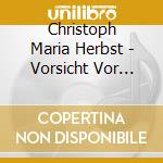Christoph Maria Herbst - Vorsicht Vor Leuten (4 Cd) cd
