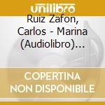Ruiz Zafon, Carlos - Marina (Audiolibro) [Edizione: Germania] cd musicale di Ruiz Zafon, Carlos