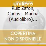 Ruiz Zafon, Carlos - Marina (Audiolibro) [Edizione: Germania] cd