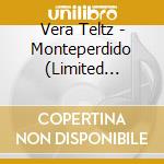 Vera Teltz - Monteperdido (Limited Edition) (6 Cd) cd