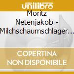 Moritz Netenjakob - Milchschaumschlager (Limited Edition) (5 Cd) cd
