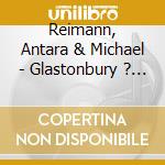 Reimann, Antara & Michael - Glastonbury ? Spirituell Reisen Zu Den Kraftorten cd