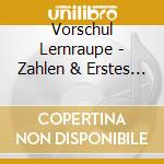 Vorschul Lernraupe - Zahlen & Erstes Rechnen cd