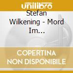 Stefan Wilkening - Mord Im Orientexpress (Sa/Film) (3 Cd) cd