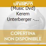 (Music Dvd) Kerem Unterberger - Elektrofone & Musikcomputer cd musicale di Helbling Verlag