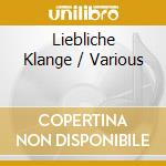 Liebliche Klange / Various cd musicale di Helbling Verlag