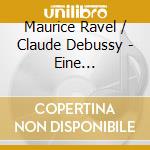 Maurice Ravel / Claude Debussy - Eine Fantastische Reise cd