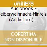 Audiobook - Weiberweihnacht-Hinreisse (Audiolibro) [Edizione: Germania] cd
