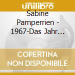 Sabine Pamperrien - 1967-Das Jahr Der Zwei Sommer (6 Cd) cd