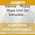 Various - Mopsy Mops Und Die Verruckte Erfindung cd