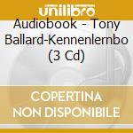 Audiobook - Tony Ballard-Kennenlernbo (3 Cd) cd musicale di Audiobook