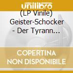 (LP Vinile) Geister-Schocker - Der Tyrann Aus Der Tiefe (Limited Vinyl Lp) vinile