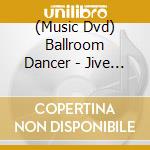 (Music Dvd) Ballroom Dancer - Jive & Samba 5 cd