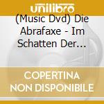 (Music Dvd) Die Abrafaxe - Im Schatten Der Akropolis cd musicale