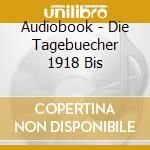Audiobook - Die Tagebuecher 1918 Bis cd