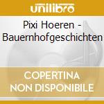 Pixi Hoeren - Bauernhofgeschichten cd