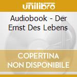 Audiobook - Der Ernst Des Lebens cd musicale di Audiobook
