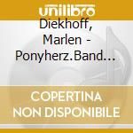 Diekhoff, Marlen - Ponyherz.Band 1: Anni (2 Cd) cd musicale di Diekhoff, Marlen