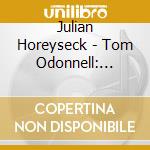 Julian Horeyseck - Tom Odonnell: Hamstersaurus Rex (2 Cd) cd musicale di Julian Horeyseck