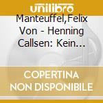 Manteuffel,Felix Von - Henning Callsen: Kein Problem,Sagt Papa Eisber cd musicale di Manteuffel,Felix Von