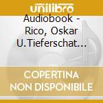 Audiobook - Rico, Oskar U.Tieferschat (2 Cd) cd musicale di Audiobook