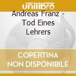 Andreas Franz - Tod Eines Lehrers cd