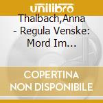 Thalbach,Anna - Regula Venske: Mord Im Lustspielhaus (Krimi To Go) cd musicale di Thalbach,Anna