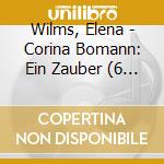 Wilms, Elena - Corina Bomann: Ein Zauber (6 Cd) cd