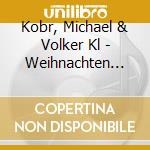 Kobr, Michael & Volker Kl - Weihnachten Mit Klufti & (2 Cd) cd