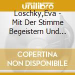 Loschky,Eva - Mit Der Stimme Begeistern Und ?Berzeugen cd