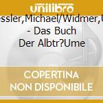 Riessler,Michael/Widmer,Urs - Das Buch Der Albtr?Ume cd