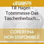 Till Hagen - Totenmesse-Das Taschenherbuch (5 Cd) cd