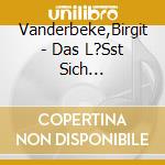 Vanderbeke,Birgit - Das L?Sst Sich ?Ndern-Taschenh?Rbuch cd