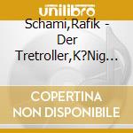 Schami,Rafik - Der Tretroller,K?Nig Tutnix, cd
