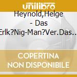 Heynold,Helge - Das Erlk?Nig-Man?Ver.Das Taschenh?Rbuch (6 Cd) cd