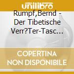 Rumpf,Bernd - Der Tibetische Verr?Ter-Tasc (4 Cd) cd