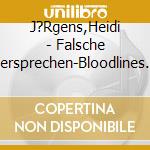 J?Rgens,Heidi - Falsche Versprechen-Bloodlines 1 (Mp3) (2 Cd) cd