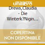 Drews,Claudia - Die Winterk?Nigin (Mp3) cd
