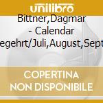Bittner,Dagmar - Calendar Girl/Begehrt/Juli,August,Septem ber (2 Cd) cd