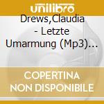 Drews,Claudia - Letzte Umarmung (Mp3) (2 Cd) cd